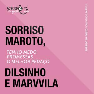 อัลบัม Tenho Medo / Promessas / O Melhor Pedaço (Ao Vivo) ศิลปิน Sorriso Maroto
