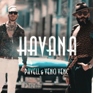 收聽Pavell的Havana歌詞歌曲