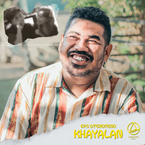 Dengarkan lagu Khayalan nyanyian Epo D'Fenomeno dengan lirik