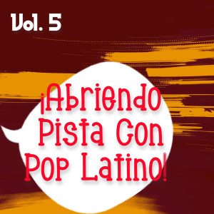 อัลบัม ¡Abriendo Pista Con Pop Latino Vol. 5 (Explicit) ศิลปิน Various