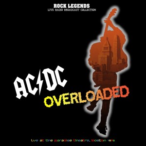 อัลบัม AC/DC Overloaded Live In Boston 1978 ศิลปิน AC/DC