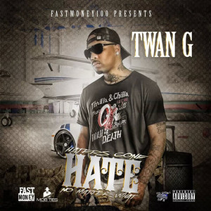 Album Haters Gone Hate No Matter What (Explicit) from Twan G