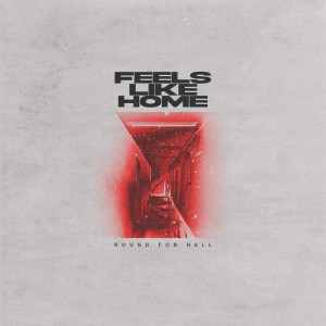 Album Bound for Hell (Explicit) from Feels Like Home