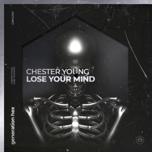 Dengarkan lagu Lose Your Mind nyanyian Chester Young dengan lirik