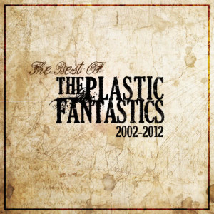 อัลบัม The Best of 2001-2011 (Explicit) ศิลปิน The Plastic FanTastics