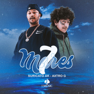 ดาวน์โหลดและฟังเพลง 7 Mares พร้อมเนื้อเพลงจาก Suricato AK
