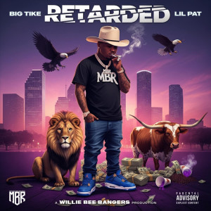 Album Retarded (Explicit) oleh Lil' Pat