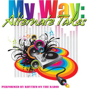 Rhythm On The Radio的專輯My Way: Alternate Takes