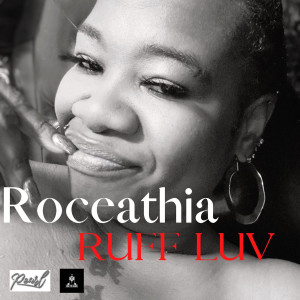 Listen to Ruff Luv (Explicit) song with lyrics from Roceathia