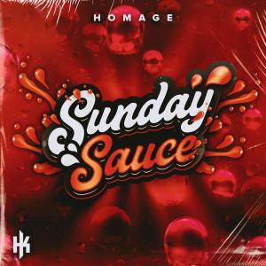 Dengarkan lagu Sunday Sauce (Explicit) nyanyian Homage dengan lirik
