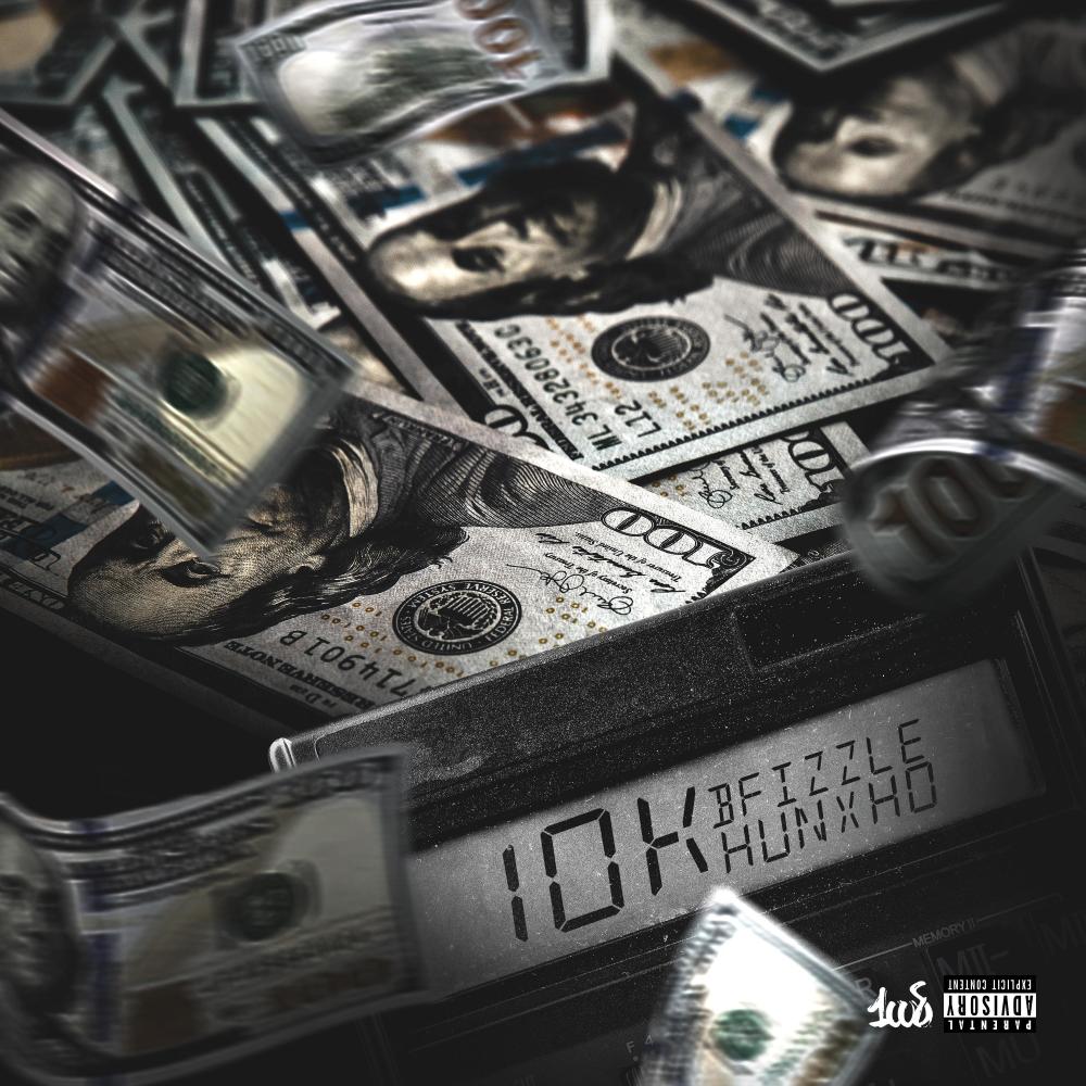 10k (feat. Hunxho) (Explicit)