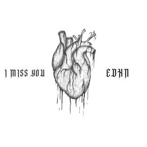 收聽EDXN的I Miss You歌詞歌曲