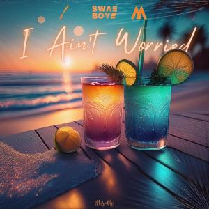 Swae Boy的專輯I Ain't Worried