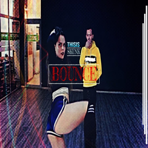 Album Bounce (Explicit) from ThisIsSkunk