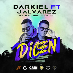 Dicen (feat. J Alvarez) (Explicit)