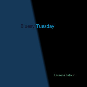 Album Bluesy Tuesday from Laurens Latour