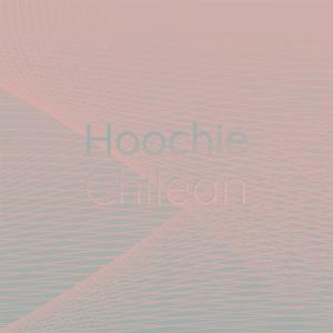 Hoochie Chilean dari Various