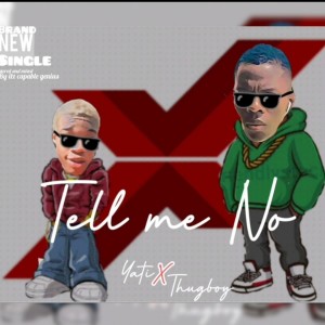 Tell me no (feat. Thugboy)