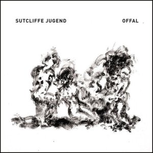 อัลบัม Offal ศิลปิน Sutcliffe Jugend