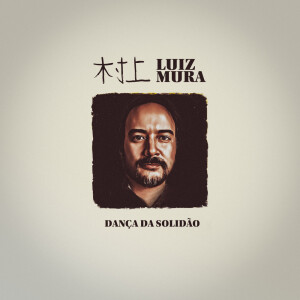 Luiz Murá的专辑Dança da Solidão