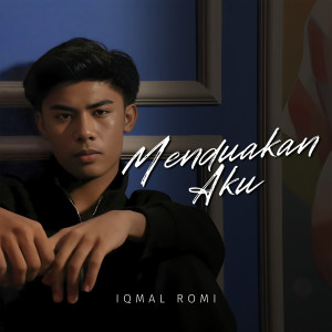 Album Menduakan Aku oleh Iqmal Romi