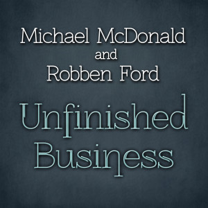 Album Unfinished Business from Robben Ford