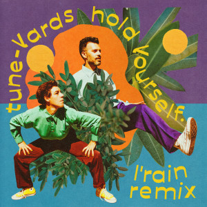 Album hold yourself. (L'Rain Remix) oleh tUnE-yArDs