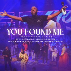 ดาวน์โหลดและฟังเพลง You found me (Live) พร้อมเนื้อเพลงจาก Otejiri Imah