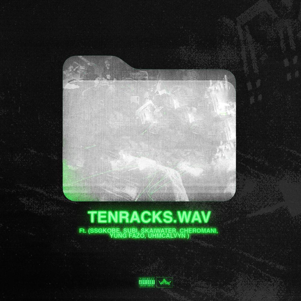 tenracks (feat. Uhmcalvyn, Subi, cheRomani+, Skaiwater, Yung Fazo & SSGKobe) (Explicit)