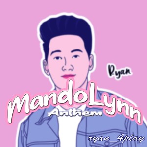Dengarkan Mandolynn Anthem lagu dari RYAN 4PLAY dengan lirik