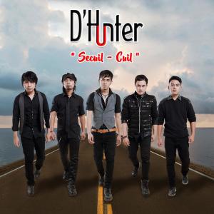 收听D'Hunter的Secuil - Cuil歌词歌曲
