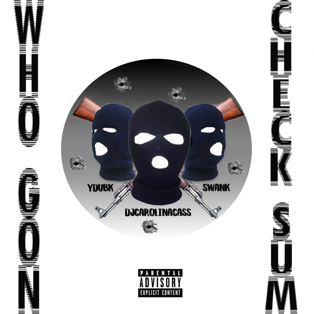 Who Gon Check Sum (feat. DjCarolinaCass) (Explicit)