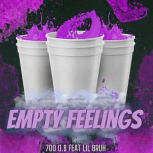 700 O.B的專輯Empty Feelings (feat. LilBruh) (Explicit)