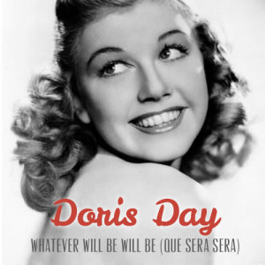 收聽Doris Day的Whatever Will Be Will Be (Que Sera Sera)歌詞歌曲