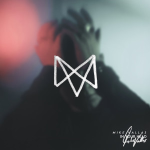 ดาวน์โหลดและฟังเพลง In Your Head พร้อมเนื้อเพลงจาก Mike Vallas