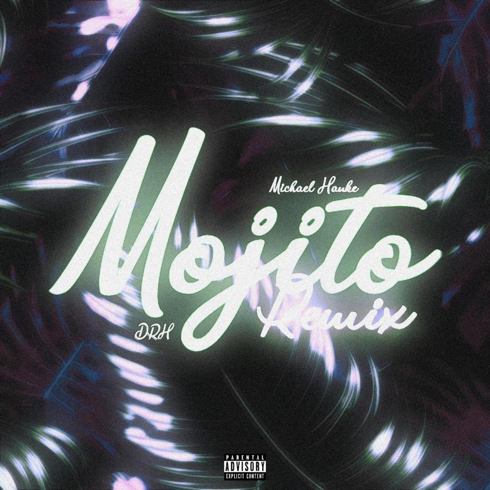 Mojito (feat. DRH) (Alixoon Remix) (Explicit)