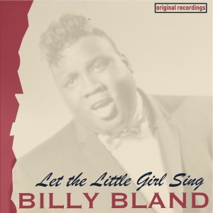 Billy Bland的專輯Let the Little Girl Sing