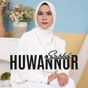 Album Huwannur oleh Saidah