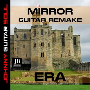 ดาวน์โหลดและฟังเพลง Mirror พร้อมเนื้อเพลงจาก Johny Guitar Soul