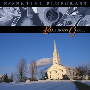 Various Artists的專輯Essential Bluegrass: Bluegrass Gospel