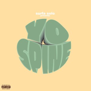 Surfa Solo的专辑Yo Spine (Explicit)