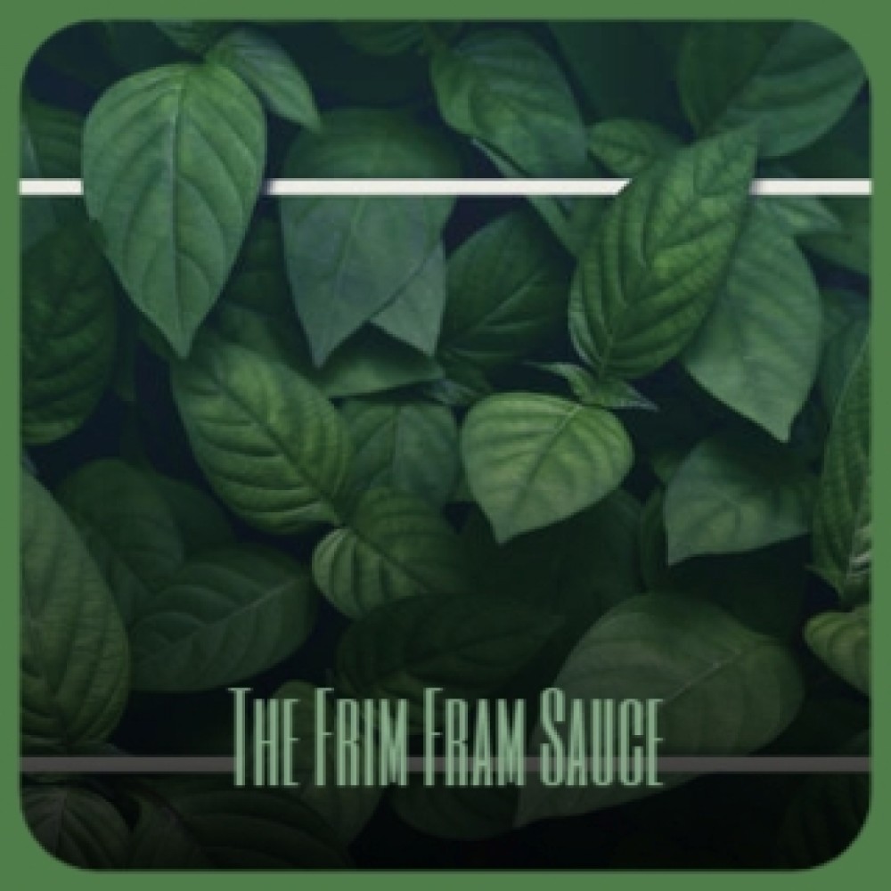 The Frim Fram Sauce
