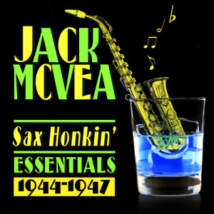 อัลบัม Sax Honkin' Essentials 1944-1947 ศิลปิน Jack McVea