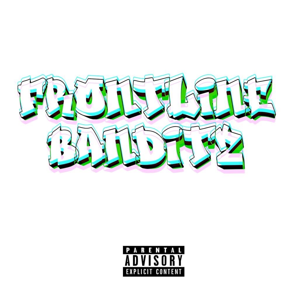 Frontline Banditz (feat. Notice Tay) (Explicit)