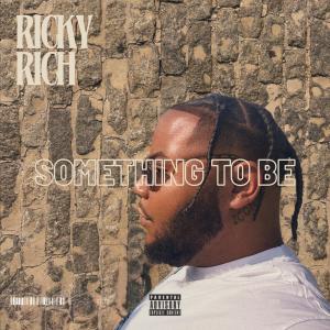 Ricky Rich的專輯Something To Be (Explicit)