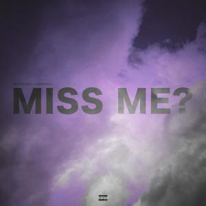 ดาวน์โหลดและฟังเพลง MISS ME (Explicit) พร้อมเนื้อเพลงจาก Kordhell