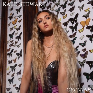收聽Kate Stewart的Get Mine歌詞歌曲