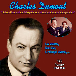 Album Charles Dumont - chansons d'amour intemporelles (Les amants, Mon Dieu (1961-1962)) from Charles Dumont