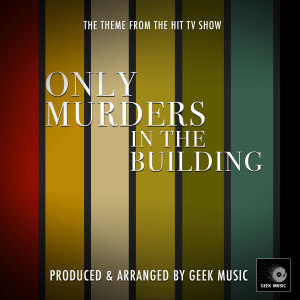 Album Only Murders In The Main Building Main Theme (From ""Only Murders In The Main Building"") from Geek Music