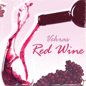 Listen to Red Wine song with lyrics from Vekras